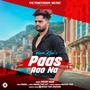 Paas Aao Na (feat. Wasim Khan)