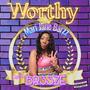 Worthy (feat. BR33ZE) [Explicit]