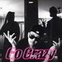 GO CRAZY (Explicit)