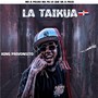 La Taikua (Explicit)