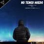 No Tengo Miedo (feat. Osiris Carbajal II & Dexagon Music)