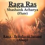 Raga Ras - Raga Brindavani Sarang (Alaap)