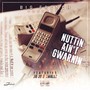 Nuttin Ain't Gwarnin (Explicit)