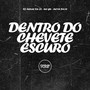 Dentro Do Chevete Escuro (Explicit)