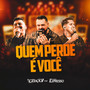 Quem Perde É Você