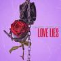 LOVE LIES (feat. Choppa G) [Explicit]