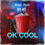 Ok Cool (Explicit)