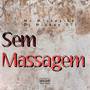 Sem Massagem (Explicit)