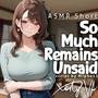 So Much Remains Unsaid (ASMR Short)