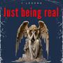 Just Being Real (Explicit)