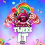 Twerk It (Explicit)