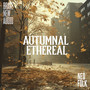 Autumnal Ethereal: Neo Folk