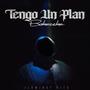 Tengo un plan (Explicit)