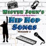 Mister John's Hip Hop Songs, Vol. 1