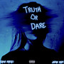 Truth or Dare (Explicit)