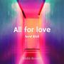 All for love