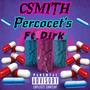 Percocet's (feat. Dirk & Leo K Malosa) [Explicit]