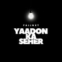 Yaadon Ka Seher