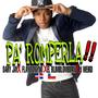 Pa Romperla (feat. Flay Tonyno, El BlimBlomBlan & J-Weird)