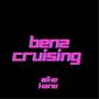 Benz Cruising (Explicit)