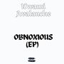 OBNOXIOUS (ƐP) [Explicit]