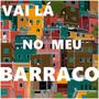 VAI LA NO MEU BARRACO (feat. THIAGO VENTURA & RUBYNHO)