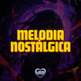 MELODIA NOSTÁLGICA (Explicit)