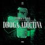 Droga Adictiva (feat. Takal) [Explicit]