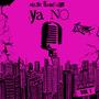 Ya No (feat. RapperSpace) [Explicit]