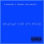 Reasons For My Mood (feat. Sughee The Artist) [Explicit]