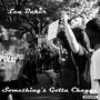 Something's Gotta Change (Explicit)