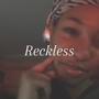 Reckless