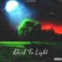 Dark To Light (Explicit)