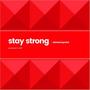 Stay Strong (Explicit)