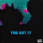 You Got It (feat. Tallboysteven) [Explicit]