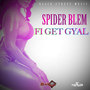 Fi Get Gyal - Single