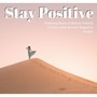 Stay Positive - Relaxing Music & Nature Sounds to Stay Calm Around Negative People