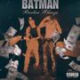 Bat Man (feat. Brooksie) [Explicit]