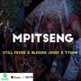 Mpitseng (feat. Blessed Josef and Tyson)