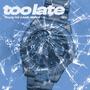 Too Late (feat. Josh Maitre) [Explicit]