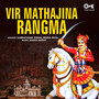 Vir Mathajina Rangma