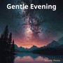 Gentle Evening