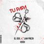 Tu Papá (feat. Liah Frezh)