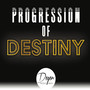 Progression of Destiny