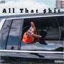 All That **** (Explicit)