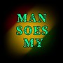 Man Soes My