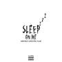 SLEEP ON ME (feat. GoodbyeKorsa & 2Kslumz) [Explicit]