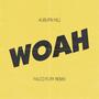 WOAH (feat. Auburn Hill) [Remix] [Explicit]