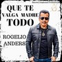 Que Te Valga Madre Todo (feat. Los Anders) [Explicit]