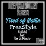 Tired of Ballin Freestyle (feat. Ben Da Monster) [Explicit]